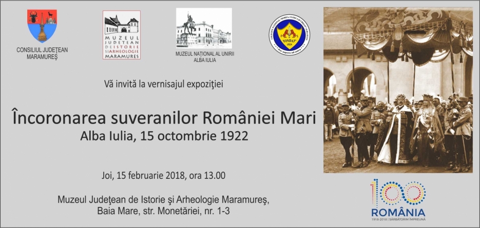 „Încoronarea suveranilor României Mari” – expoziţie inedită la Muzeul de Istorie şi Arheologie Maramureş