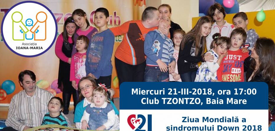 Ziua Mondială a Sindromului Down, sărbătorită la  Clubul ”Tzontzo” din Baia Mare