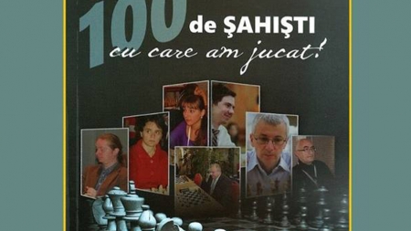 Lansarea cărții ”100 de şahişti cu care am jucat”