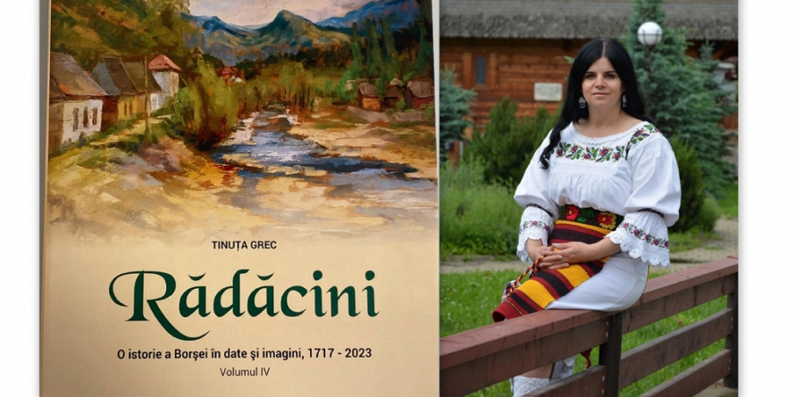 Se lansează volumul IV al cărții „Rădăcini – o istorie a Borșei în imagini, 1717 – 2023”