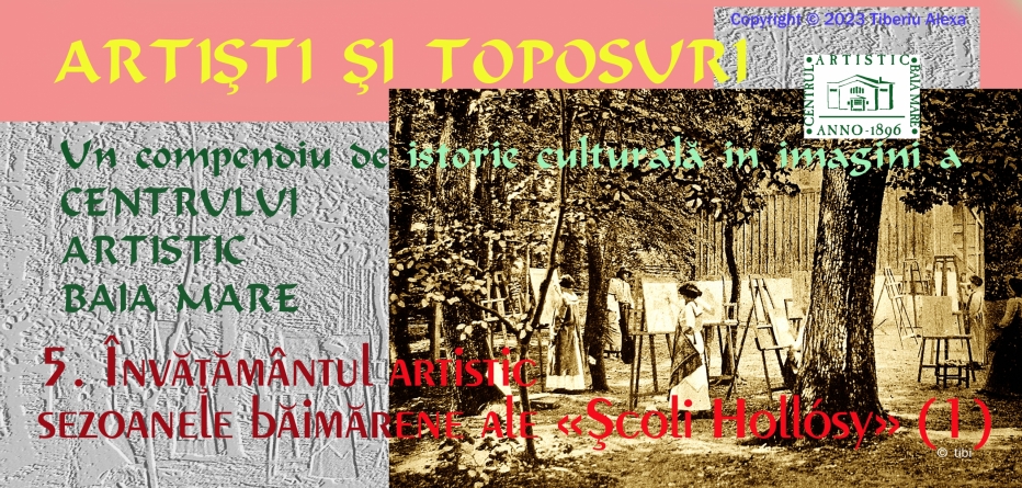 Dr. Tiberiu Alexa: Artiști și Toposuri. Un compendiu de istorie culturală în imagini a Centrului Artistic Baia Mare 1896-2021 (VI)